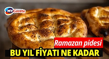 2026 Ramazan pidesi fiyatları ne kadar?