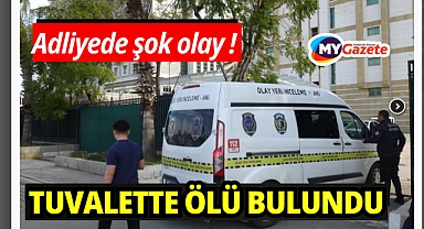 Adliye’de şok olay: Özel güvenlik görevlisi adliyede ölü bulundu