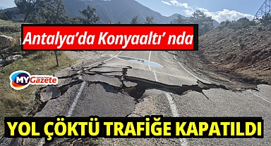 Antalya'da 3 mahallenin ulaşımını sağlayan yol çöktü
