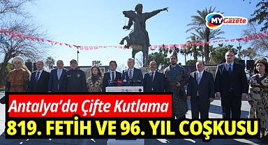 Antalya’da 819 Yıllık Gurur, 96 Yıllık Onur
