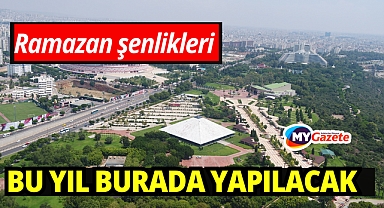 Antalya’da bu yıl ramazan şenlikleri burada yapılacak!
