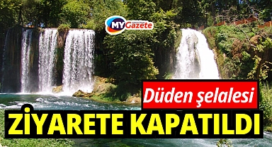 Antalya Düden Şelalesi Yüksek Debi Nedeniyle Ziyarete Kapatıldı