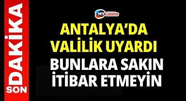 Antalya Valiliği’nden Ramazan uyarısı: “Bağış isteyenlere itibar etmeyin”