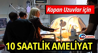 Feci kazadan umuda: Kopan uzuvlar 10 saatte aynı anda ameliyat edildi