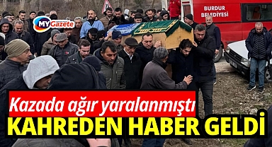 Kazada ağır yaralanan genç 5 günlük yaşam mücadelesini kaybetti