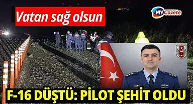 Milletimizin başı sağ olsun: F-16 Kazasında pilot şehit oldu