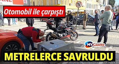 Otomobil ile çarpışan motosikletli metrelerce savruldu