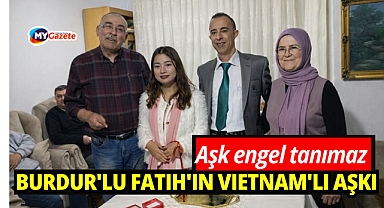 Sağır ve Dilsiz Burdur'lu Fatih ile Vietnamli Höng'ūn aşkı evlilikle taçlandı
