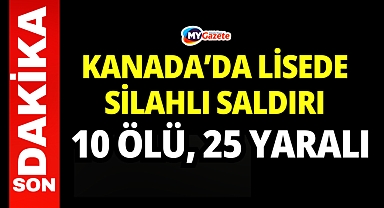 Son dakika: Kanada'da okulda katliam: Çok sayıda ölü var