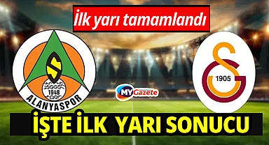 Alanyaspor - Galatasaray maçı ilk yarı tamamlandı: işte ilk yarı sonucu