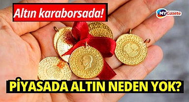 Altın karaborsada! Piyasada gram ve çeyrek altın neden bulunamıyor?