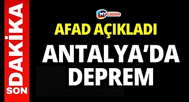 Antalya'da 4.5 büyüklüğünde deprem!