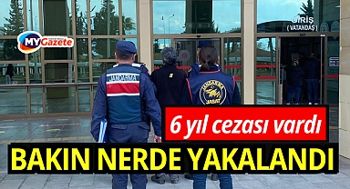 Antalya'da 6 yıl hapis cezası bulunan firari yakalandı