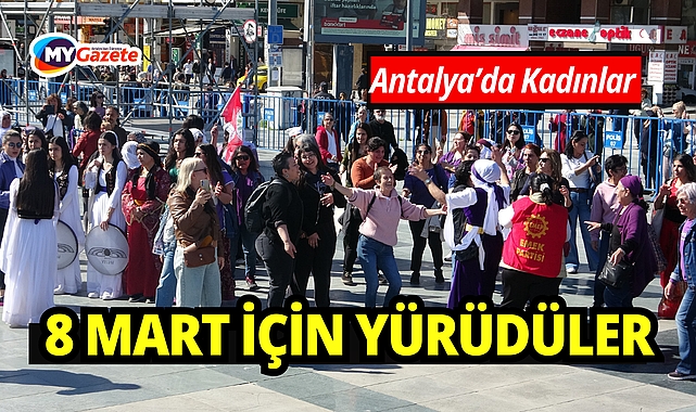 Antalya'da 8 Mart Dünya Kadınlar Günü yürüyüşü