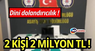 Antalya'da dini dolandırıcılık: 2 kişi 2 milyon tl !