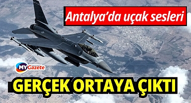 Antalya'da duyulan uça seslerinin sebebi bakın ne çıktı!