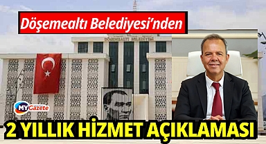 Döşemealtı Belediyesi’nden 2 Yıllık Hizmet Raporu: “Tasarrufla Hizmet Ürettik”