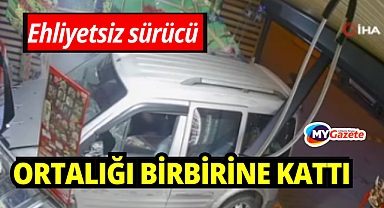 Ehliyetsiz sürücü önce kaza yaptı, ardından markete girdi