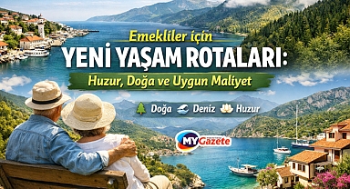 Emekliler için yeni yaşam rotaları öne çıkıyor: “Huzur, doğa ve uygun maliyet” 