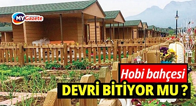 “HOBİ BAHÇESİ” DÖNEMİ BİTİYOR MU?