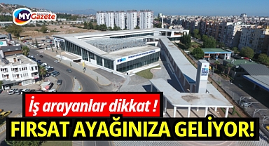 İş arayanlar dikkat! Fırsat ayağınıza geliyor!