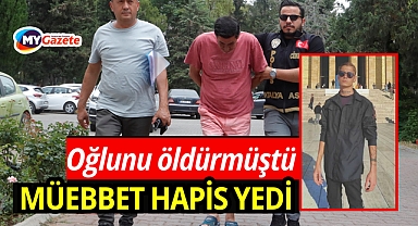 Oğlunu parkta 36 bıçak darbesiyle öldüren babaya müebbet
