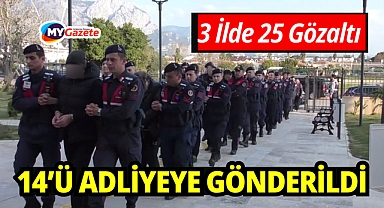 Polis Düğmeye Bastı: 3 İlde 25 Gözaltı, 14’ü Adliyeye Çıkarıldı