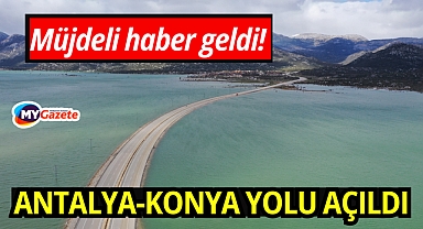 Sel suları altında kalan Antalya-Konya kara yolu yeniden ulaşıma açıldı