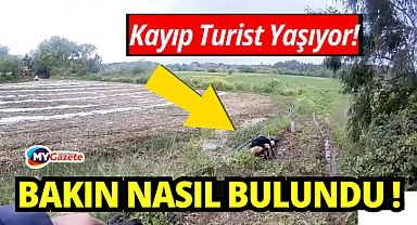 2 Gündür aranan turistten sevindiren haber!