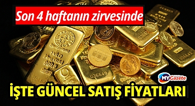 Altın 4 haftanın zirvesinde: İşte satış fiyatları