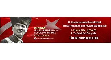 Antalya Büyükşehir Belediyesi 23 Nisan 2026 Gala Duyurusu ve Davet