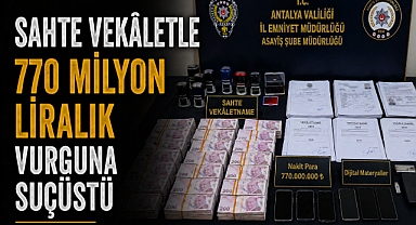 Antalya’da 120 milyonluk sahte vekâlet vurgunu son anda engellendi