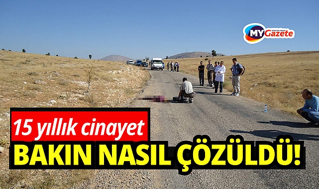 Antalya'da 15 yıllık cinayetin sırrı DNA eşleşmesi ile çözüldü