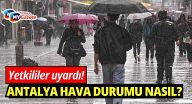 Antalya'da 22 nisan hava durumu nasıl, yağmur yağacak mı!
