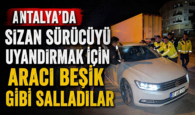 Antalya’da park halindeki araçta derin uyku şoku: Ekipler cam kırarak ulaştırdı