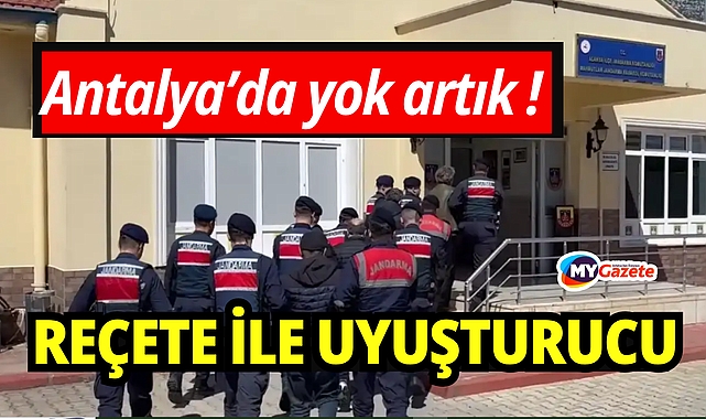Antalya'da şok olay: Reçete ile uyuşturucu aldılar! Doktora ve eczaneye baskın 