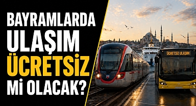 Bayramlarda ulaşım ücretsiz: karar Resmi Gazete’de