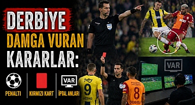 Derbiye Damga Vuran Kararlar: Penaltı, Kırmızı Kart ve İptal Anları