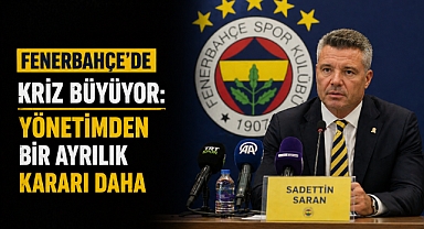Fenerbahçe’de kriz büyüyor: Yönetimden bir ayrılık kararı daha