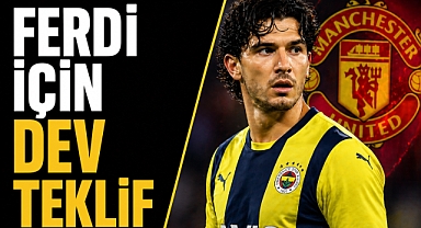Ferdi için dev teklif: Avrupa devi sıraya girdi