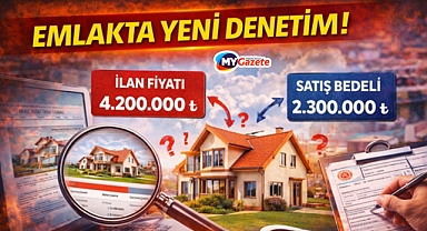 Gayrimenkul satışları takipte!  ilan fiyatıyla gerçek bedel karşılaştırılacak
