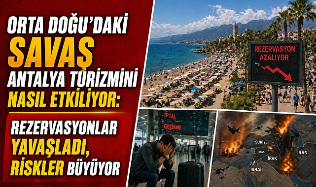 İran–İsrail gerilimi Antalya turizmini dolaylı etkiliyor: Rezervasyonlarda temkinli dönem