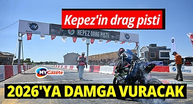 Kepez'in drag pisti, 2026 sezonuna damga vuracak