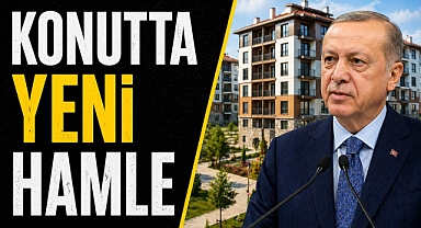 KONUTTA YENİ HAMLE