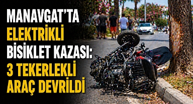 Manavgat’ta elektrikli bisiklet kazası: 3 tekerlekli araç manevra sırasında devrildi