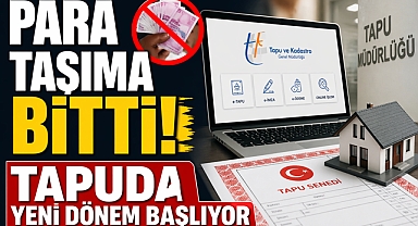 Tapuda yeni dönem: Nakit taşıma tamamen bitiyor, sistem zorunlu oluyor