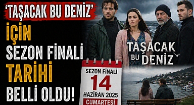TRT 1’den 'Taşacak Bu Deniz' için kritik takvim: Sezon arası tarihi netleşti