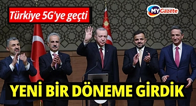 Türkiye 5G'ye geçti! Başkan Erdoğan: Yeni bir döneme giriyoruz