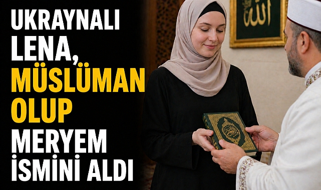 Ukraynalı yoga eğitmeni Lena, Müslüman olup Meryem ismini aldı