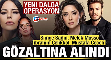 Ünlülere şok operasyon: çok sayıda ünlü isim gözaltına alındı!